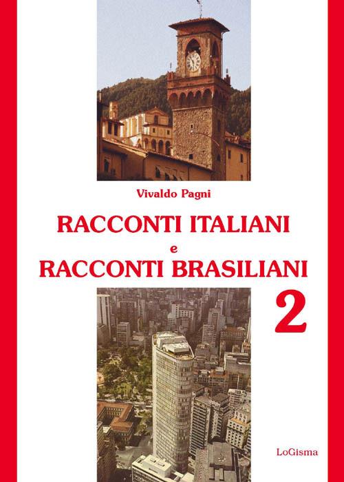 Racconti italiani e racconti brasiliani. Vol. 2 - Vivaldo Pagni - copertina