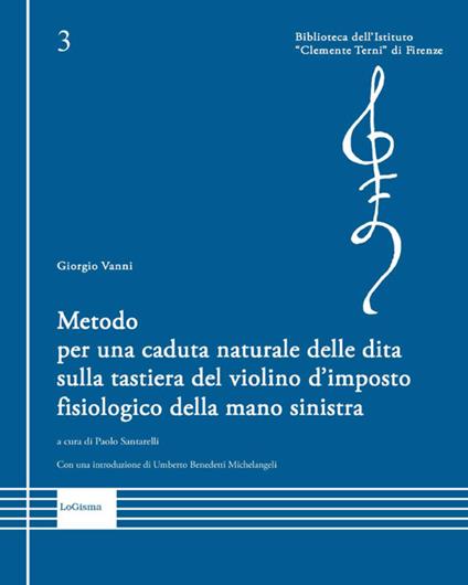Metodo per una caduta naturale delle dita sulla tastiera del violino d'imposto fisiologico della mano sinistra - Giorgio Vanni - copertina
