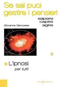 L'ipnosi per tutti. Se sai puoi guidare i pensieri - Giovanna Genovese - copertina