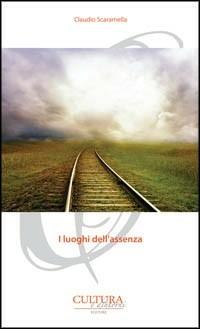 I luoghi dell'assenza - Claudio Scaramella - copertina