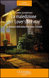 La maledizione del «Lover's Norway». Le indagini della detective Anna Schmidt - Ilaria Quaresima - copertina