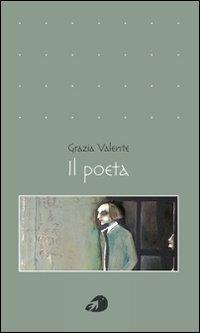 Il poeta - Grazia Valente - copertina