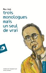 Trois monologues mais un seul de vrai