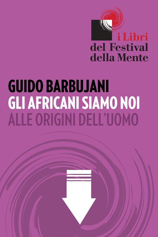 Gli africani siamo noi - Guido Barbujani - ebook