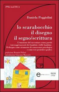 Lo scarabocchio, il disegno, il segno/scrittura - Daniela Poggiolini - copertina