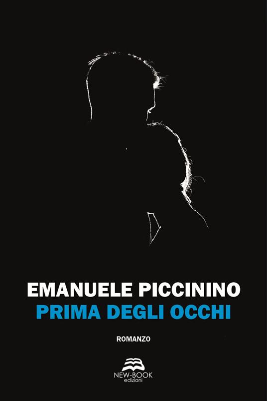 Prima degli occhi - Emanuele Piccinino - copertina