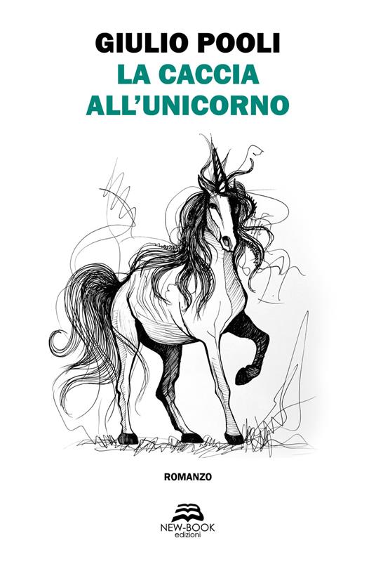 La caccia all'unicorno - Giulio Pooli - copertina