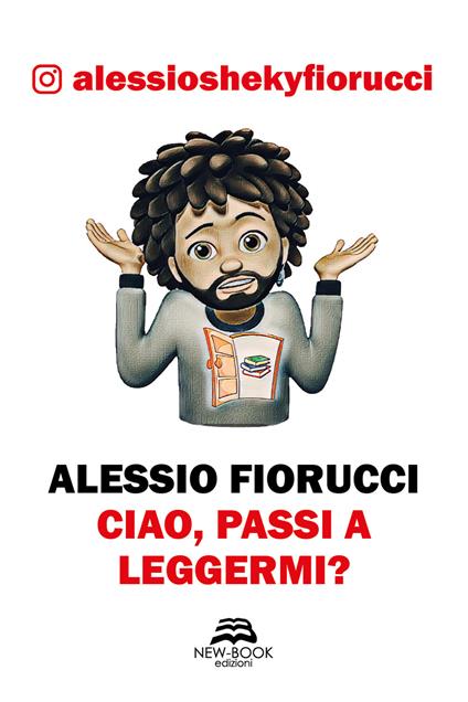 Ciao, passi a leggermi? - Alessio Fiorucci - copertina