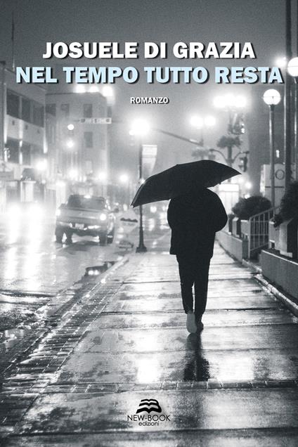 Nel tempo tutto resta - Josuele Di Grazia - copertina