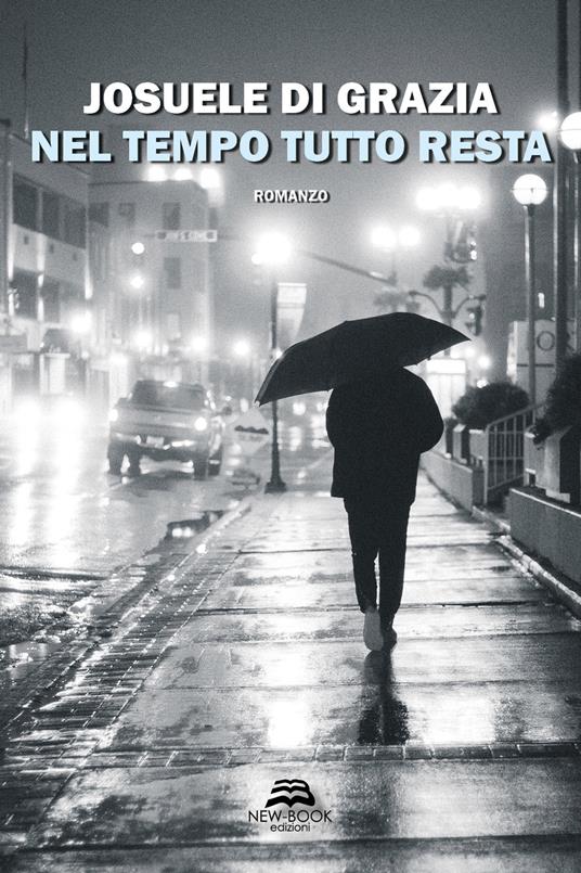 Nel tempo tutto resta - Josuele Di Grazia - copertina