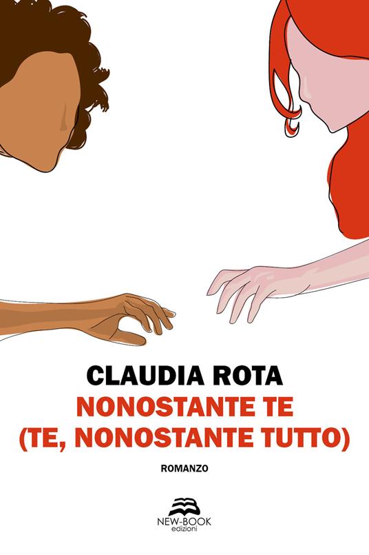 Nonostante te (te, nonostante tutto) - Claudia Rota - copertina