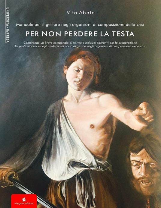 Manuale per il gestore negli organismi di composizione della crisi per non perdere la testa - Vito Abate - copertina