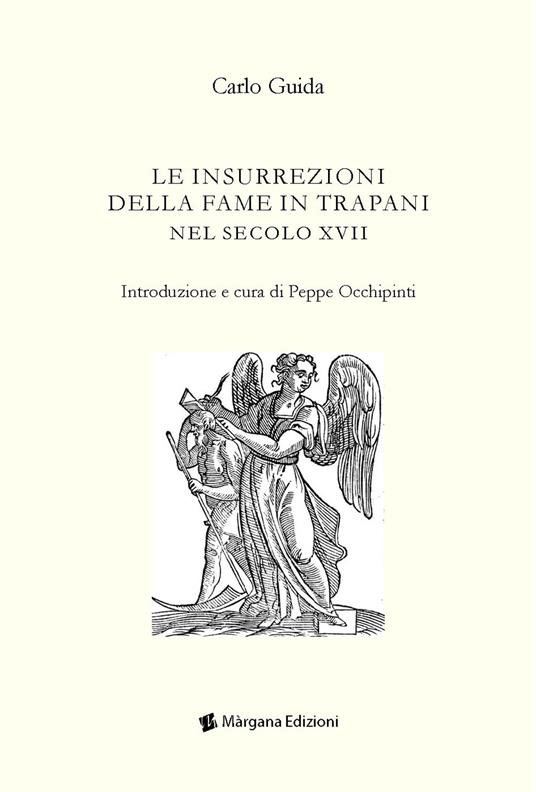 Le insurrezioni della fame in Trapani nel secolo XVII - Carlo Guida - copertina