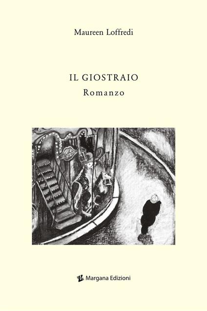 Il giostraio - Maureen Loffredi - copertina