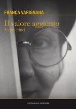 Il valore aggiunto. Scritti critici