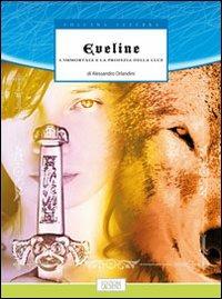Eveline l'immortale e la profezia della luce - Alessandro Orlandini - copertina