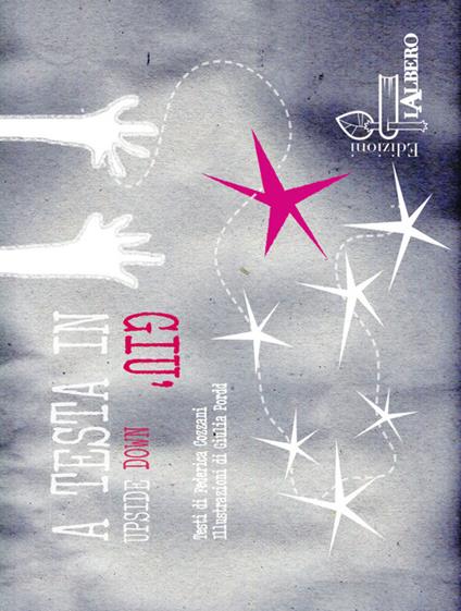 A testa in giù-Upside down. Ediz. a caratteri grandi - Federica Cozzani - copertina