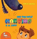Martino e il lupo-Martino and the wolf. Ediz. bilingue