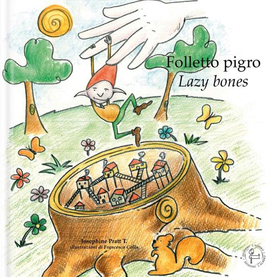 Folletto pigro. Ediz. italiana e inglese - Josephine Pratt - copertina