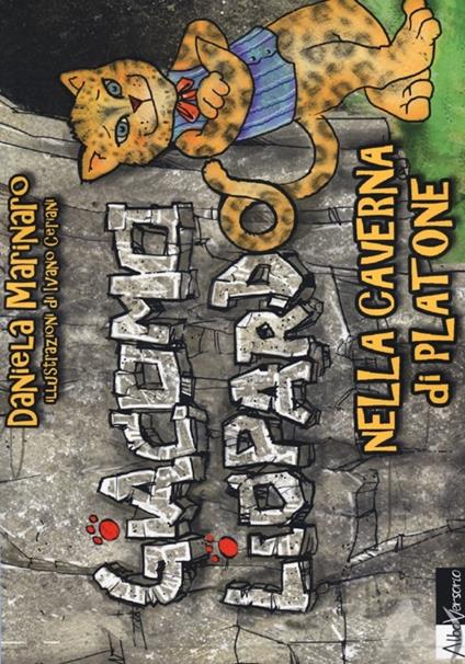 Giacomo Liopardo nella caverna di Platone. Ediz. illustrata - Daniela Marinaro - copertina