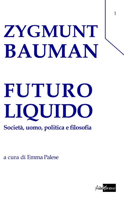 Futuro liquido. Società, uomo, politica e filosofia - Zygmunt Bauman - copertina