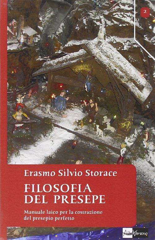 Filosofia del presepe. Manuale laico per la costruzione del presepio perfetto - Erasmo Silvio Storace - copertina