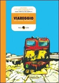Viareggio, una strage annunciata - Gianfranco Maffei - copertina