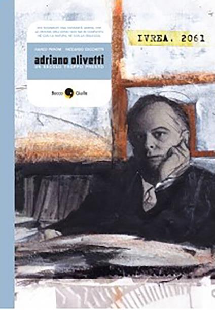 Adriano Olivetti. Un secolo troppo presto - Marco Peroni,Riccardo Cecchetti - copertina