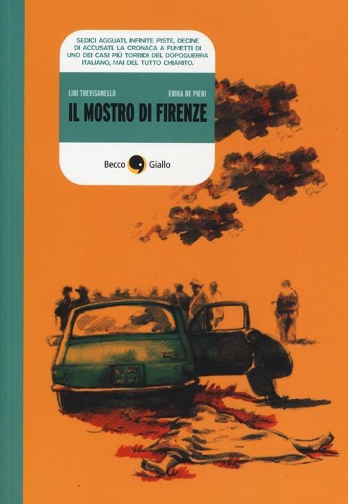 Il mostro di Firenze - Liri Trevisanello,Erika De Pieri - copertina