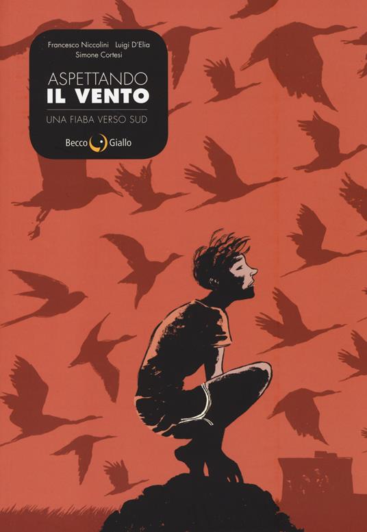 Aspettando il vento. Una fiaba verso sud - Francesco Niccolini,Luigi D'Elia,Simone Cortesi - copertina