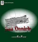 L'antica chiesa medievale di San Daniele in Tombola a Colfosco. Indagini archeologiche 2010