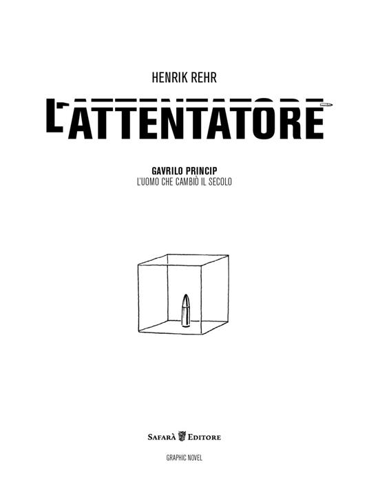 L' attentatore. Gavrilo Princip, l'uomo che cambiò il secolo - Henrik Rehr - copertina