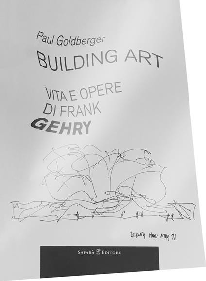 Building art. Vita e opere di Frank Gehry - Paul Goldberger - copertina