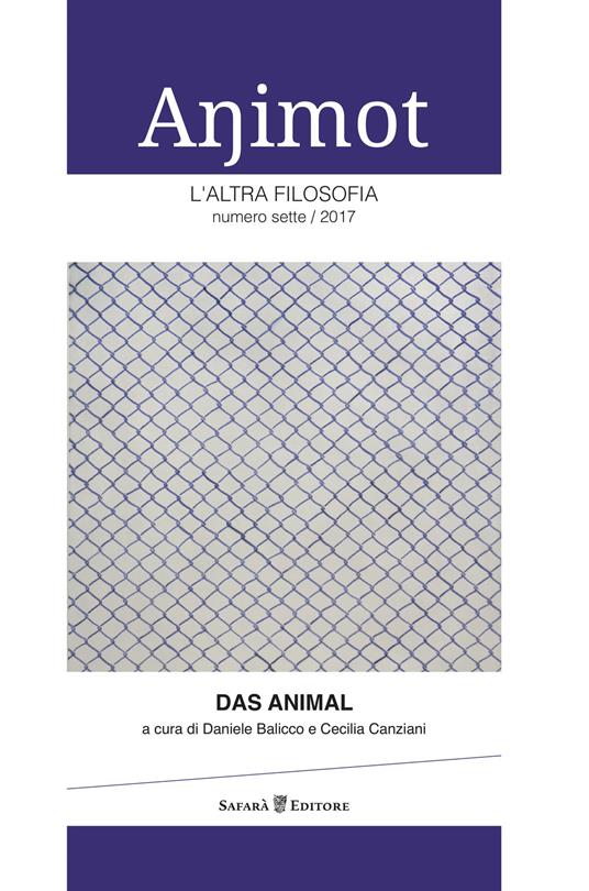 Animot. L'altra filosofia   (2017). Vol. 7: animal, Das. - copertina