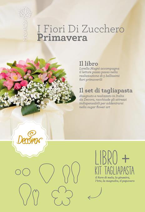 I fiori di zucchero. Primavera. Ediz. limitata. Con gadget - Lorella Magni - 2