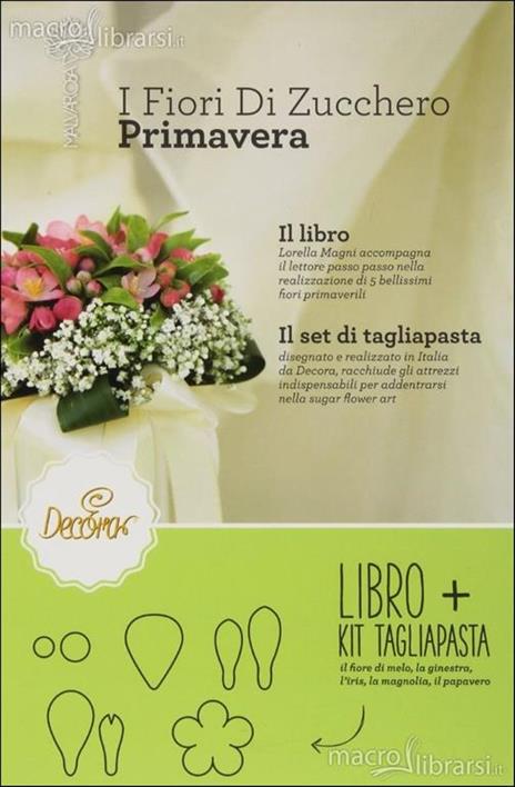 I fiori di zucchero. Primavera. Ediz. limitata. Con gadget - Lorella Magni - 5