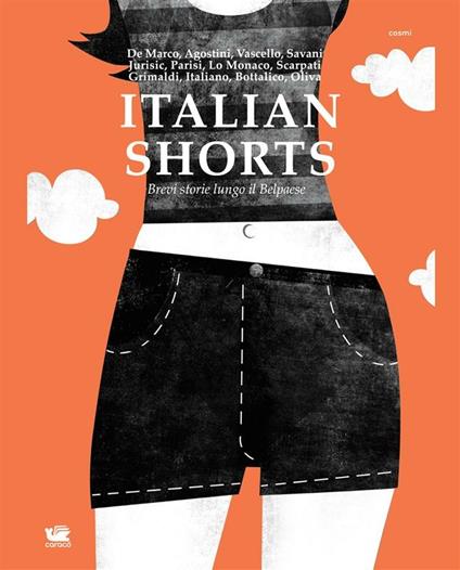 Italian shorts. Brevi storie lungo il Belpaese - Alberto Agostini,Andrea Bottalico,Umberto De Marco,Alessandro Gallo - ebook