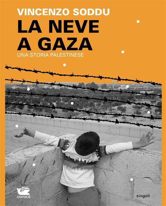 La neve a Gaza. Una storia palestinese - Vincenzo Soddu - ebook