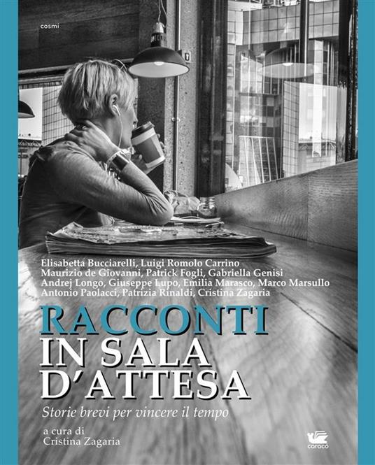 Racconti in sala d'attesa. Storie brevi per vincere il tempo - Cristina Zagaria - ebook