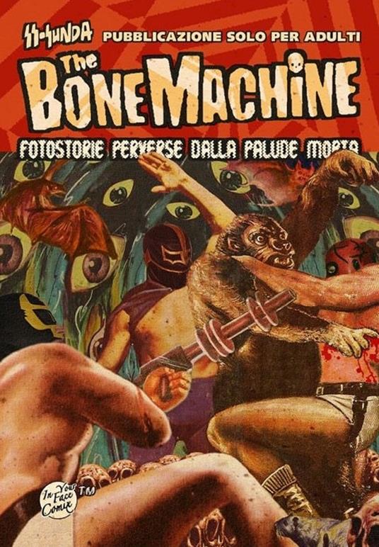 The bone machine. Fotostorie perverse dalla palude morta. Con CD Audio - Ss-sunda - copertina