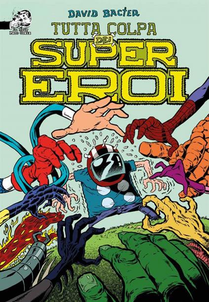 Tutta colpa dei supereroi - David Bacter - copertina