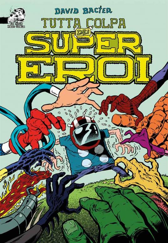 Tutta colpa dei supereroi - David Bacter - copertina
