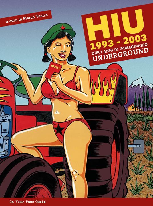 HIU Happening International Underground 1993-2003. Dieci anni di immaginario underground - copertina