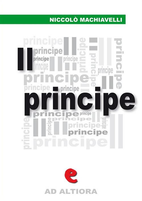 Il principe - Niccolò Machiavelli,Juri Signorini - ebook