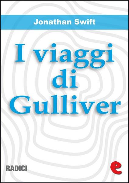 I Viaggi di Gulliver (Gulliver's Travels) - Jonathan Swift - ebook