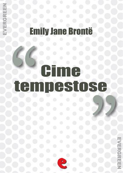 Cime Tempestose (Wuttering Hights) - Emily Jane Brontë - ebook