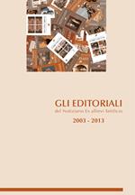 Gli editoriali del notiziario ex allievi setificio 2003-2013