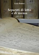 Separati di letto e di mensa 1865-1928