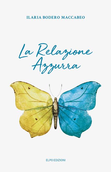 La relazione azzurra - Ilaria Bodero Maccabeo - copertina