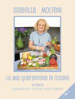 La mia quarantena in cucina. 36 ricette di secondi piatti tra carne, pesce e contorni. Ediz. illustrata. Vol. 3